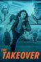 Nonton Film The Takeover (2022) Terbaru Nonton Film The Takeover (2022) Terbaru