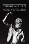 Nonton Film George Michael: Portrait of an Artist (2022) Terbaru Nonton Film George Michael: Portrait of an Artist (2022) Terbaru