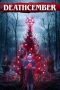 Nonton Film Deathcember (2019) Terbaru Nonton Film Deathcember (2019) Terbaru